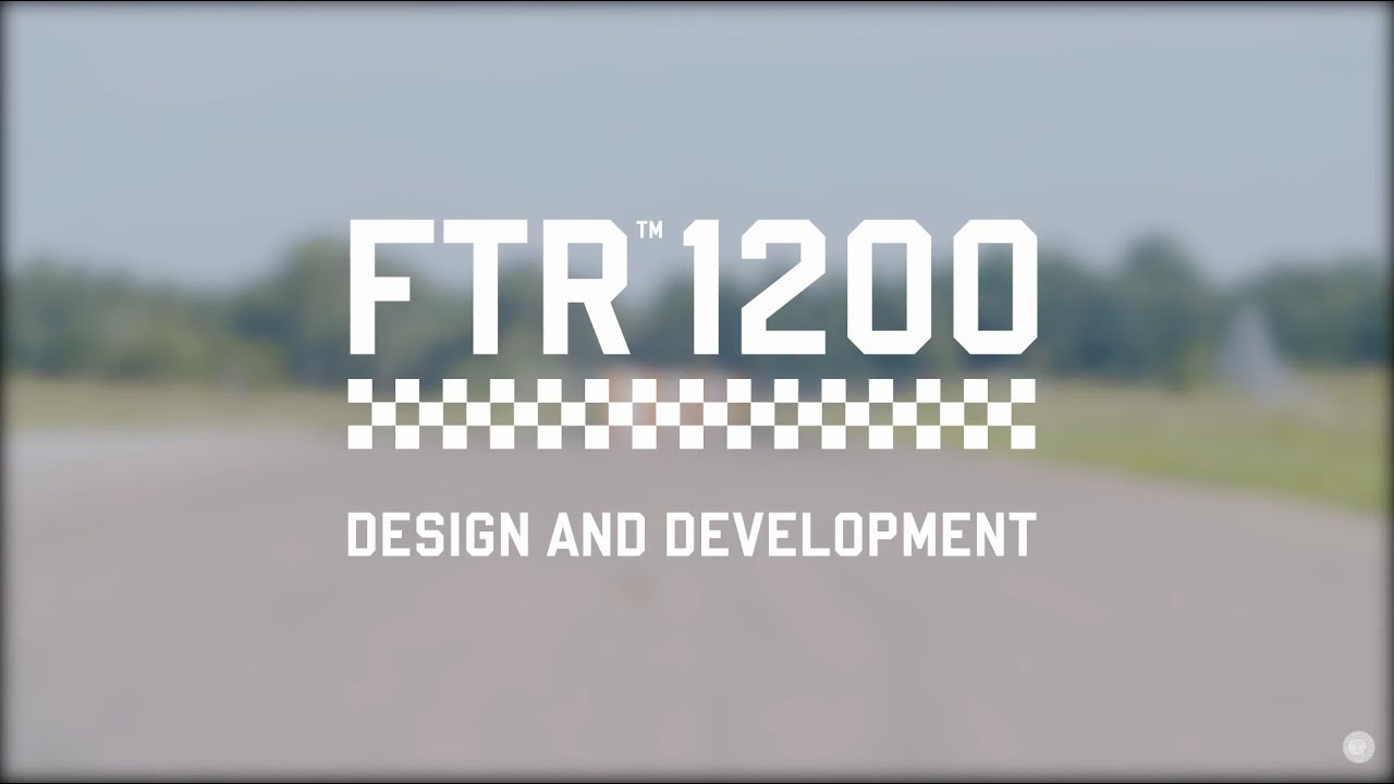 FTR 1200: Design and Development - Indian Motorcycle
