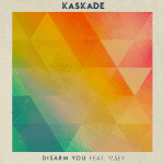 Kaskade-Disarm-You