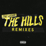 the-weeknd-the-hills-eminem-nicki-minaj-remixes