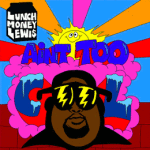 lunchmoney-lewis-aint-too-cool-2015