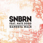 SNBRN-nate-dogg-gangsta-walk-160x144