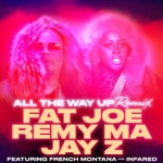all the way up remix